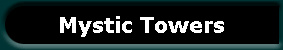Mystic Towers